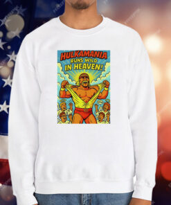 Hulk Hogan HulkaMania Runs Wild In Heaven T-Shirt