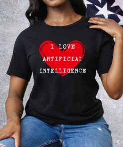 I Love Artificial Intelligence Tee Shirt