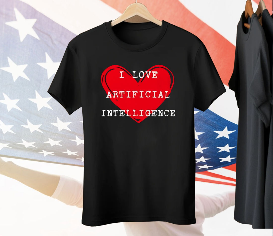 I Love Artificial Intelligence Tee Shirt