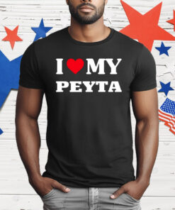 I Love My Peyta T-Shirt