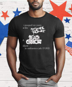 I Pooped My Pants At The My Chemical Romance T-Shirt