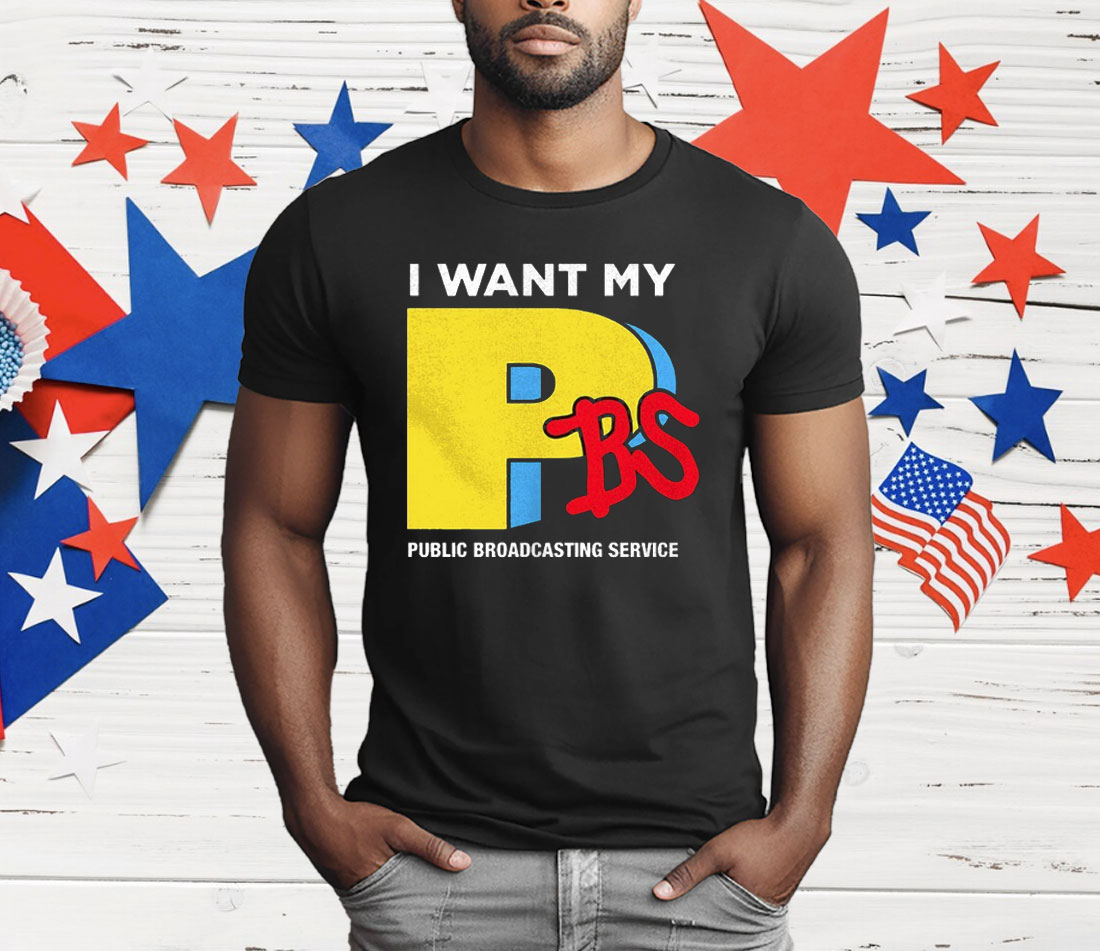 I Want My PBS Public Broadcasting Service T-Shirt