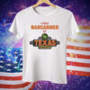 I Was Narcanned At Texas Roadhouse Tee Shirt