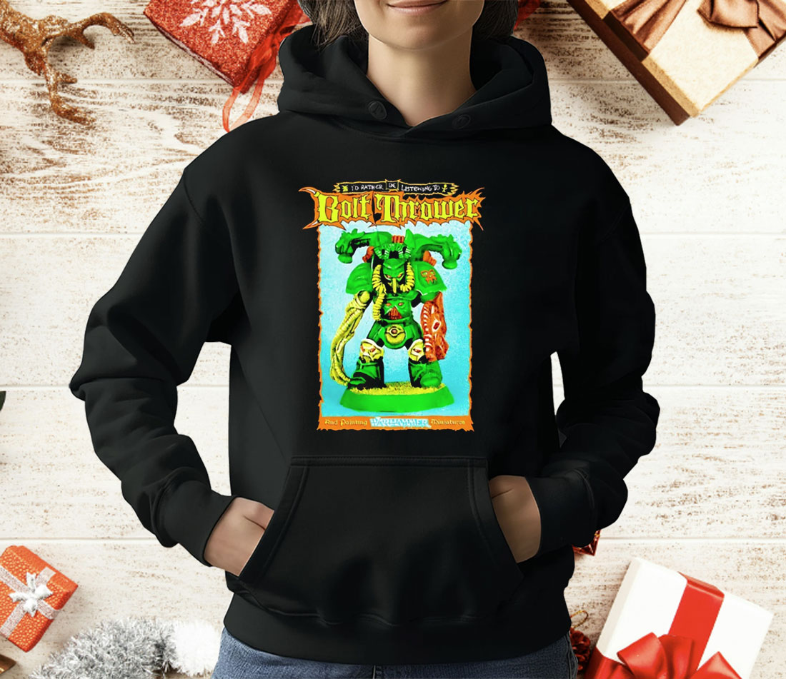 I’d Rather Be Listening To Bolt Thrower T-Shirt