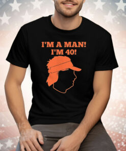 I’m A Man I’m 40 Gundy Tee Shirt