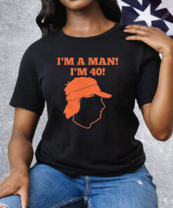 I’m A Man I’m 40 Gundy Tee Shirt