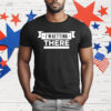 I’m Getting There T-Shirt