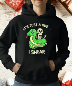 It’s Just A Hug I Swear Snake Skeleton T-Shirt