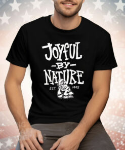 Joyful By Nature Est 1998 Tee Shirt