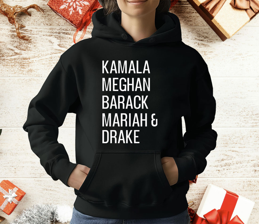 Kamala Meghan Barack Mariah and Drake T-Shirt