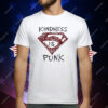 Kindness Is Punk Superman T-Shirt