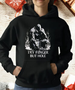 Knight Try Finger But Hole T-Shirt