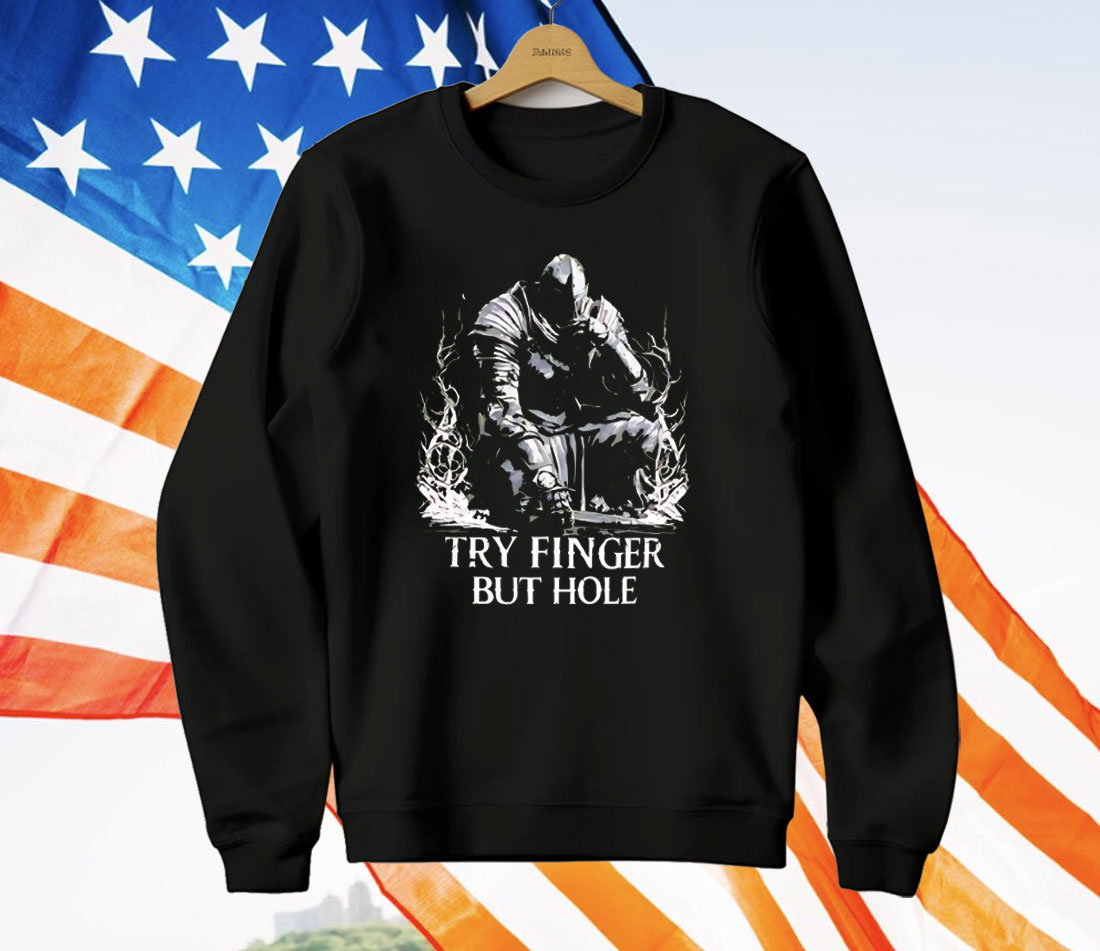 Knight Try Finger But Hole T-Shirt