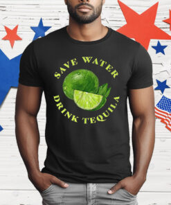 Lemon Save Water Drink Tequila T-Shirt