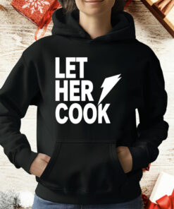 Let Her Cook T-Shirt