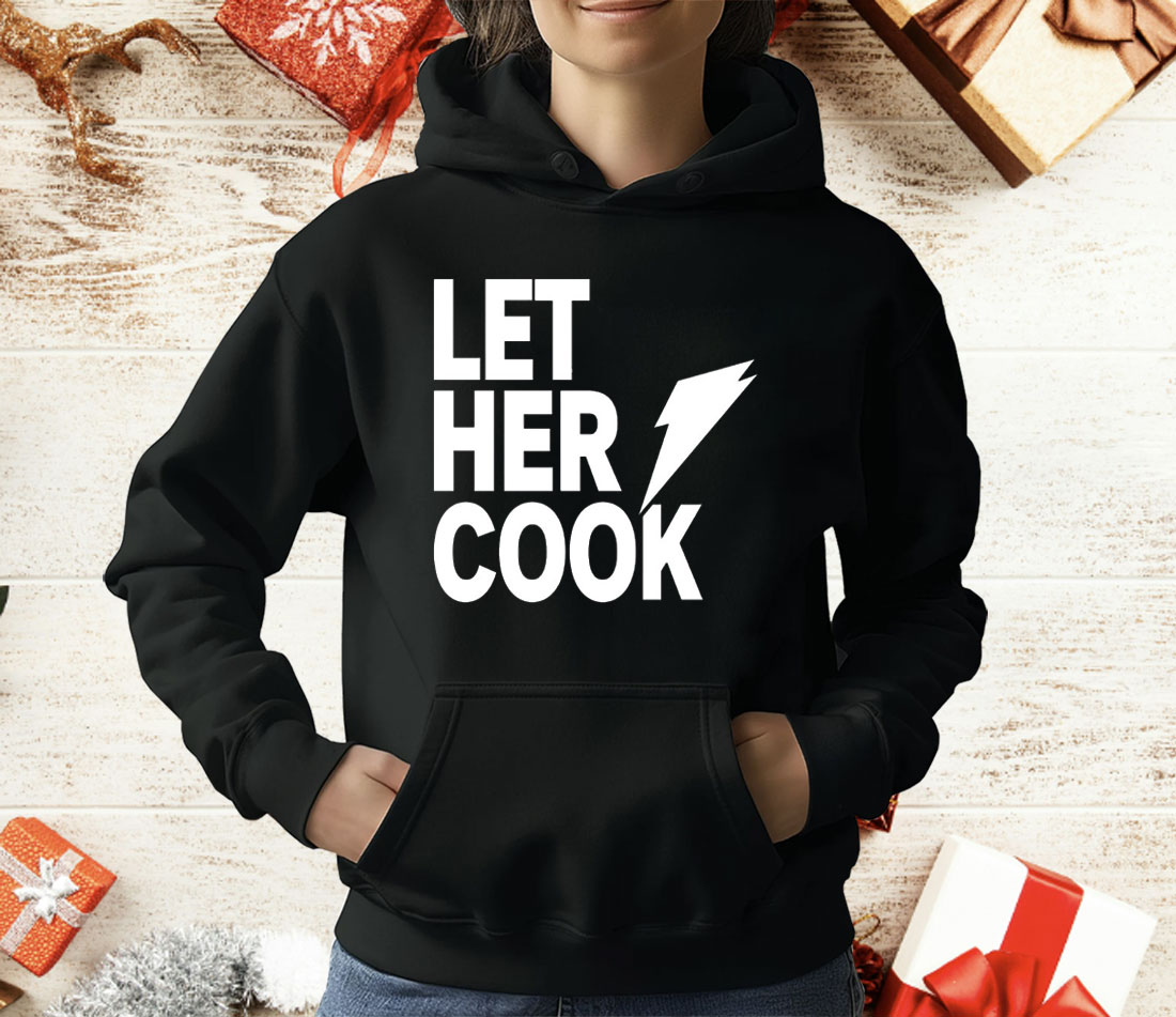 Let Her Cook T-Shirt
