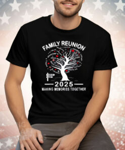 Making Memories Family Matching Group Family Reunion 2025 Tee Shirt