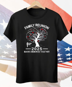 Making Memories Family Matching Group Family Reunion 2025 Tee Shirt