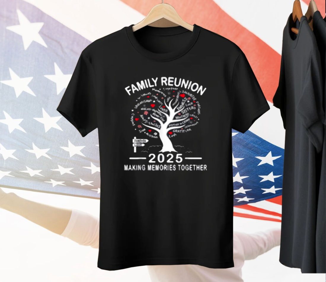 Making Memories Family Matching Group Family Reunion 2025 Tee Shirt