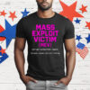 Mass Exploit Victim T-Shirt