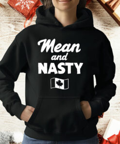 Mean And Nasty Canada Flag T-Shirt