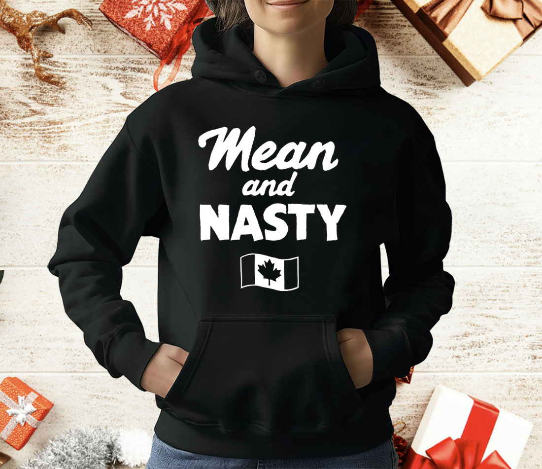 Mean And Nasty Canada Flag T-Shirt