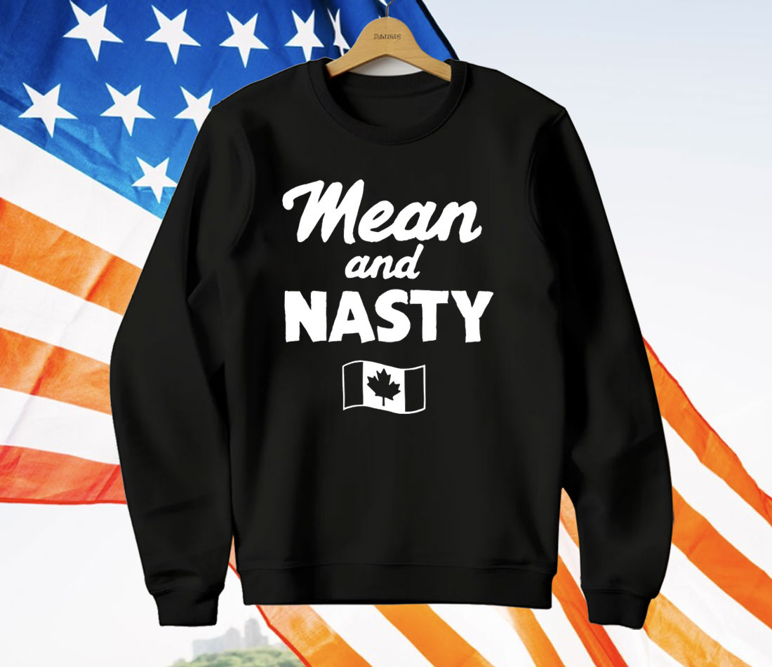 Mean And Nasty Canada Flag T-Shirt