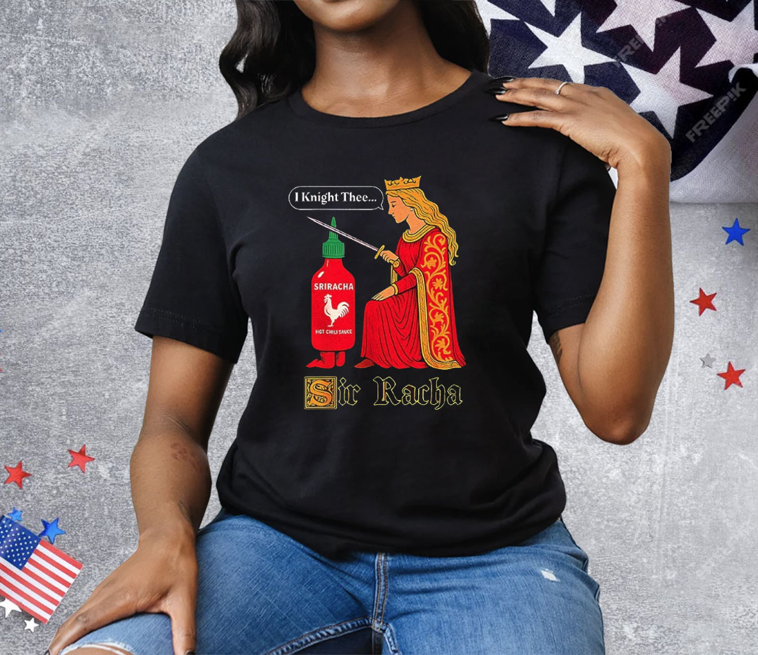 Medieval Sir Racha Hot Sauce T-Shirt