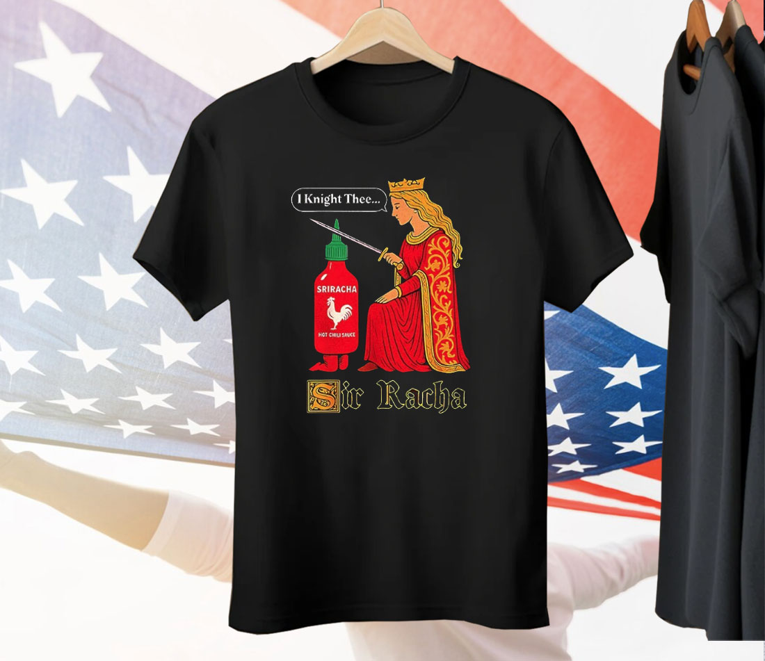 Medieval Sir Racha Hot Sauce T-Shirt