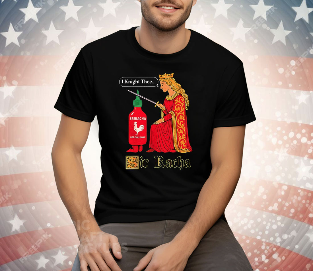 Medieval Sir Racha Hot Sauce T-Shirt
