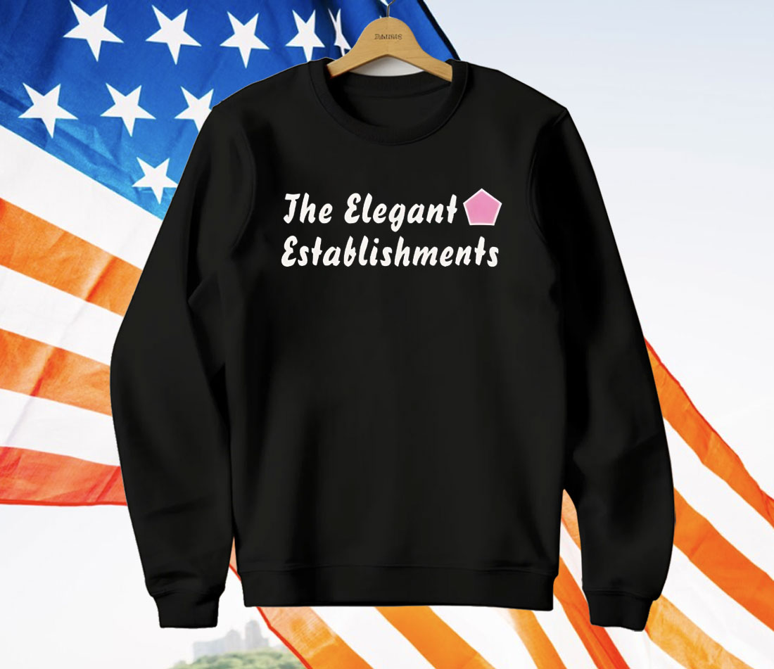 The Elegant Establishments T-Shirt