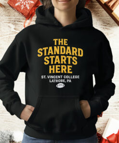 The Standard Starts Here St Vincent College Latrobe PA T-Shirt