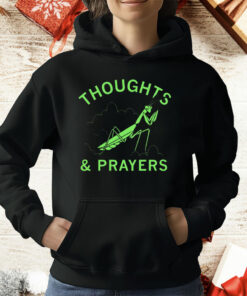 Thoughts And Prayers Mantis T-Shirt