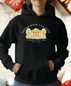 Truth Over Tyranny 1636 Cambridge MA T-Shirt
