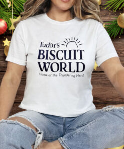 Tudor’s Biscuit World Home Of The Thundering Herd Tee Shirt