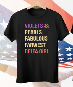 Violets And Pearls Fabulous Farwest Delta Girl Tee Shirt
