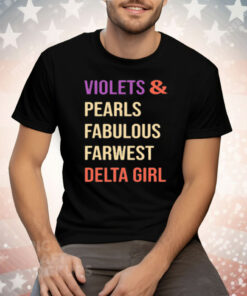 Violets And Pearls Fabulous Farwest Delta Girl Tee Shirt