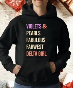 Violets And Pearls Fabulous Farwest Delta Girl T-Shirt