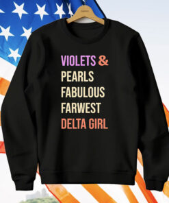 Violets And Pearls Fabulous Farwest Delta Girl T-Shirt