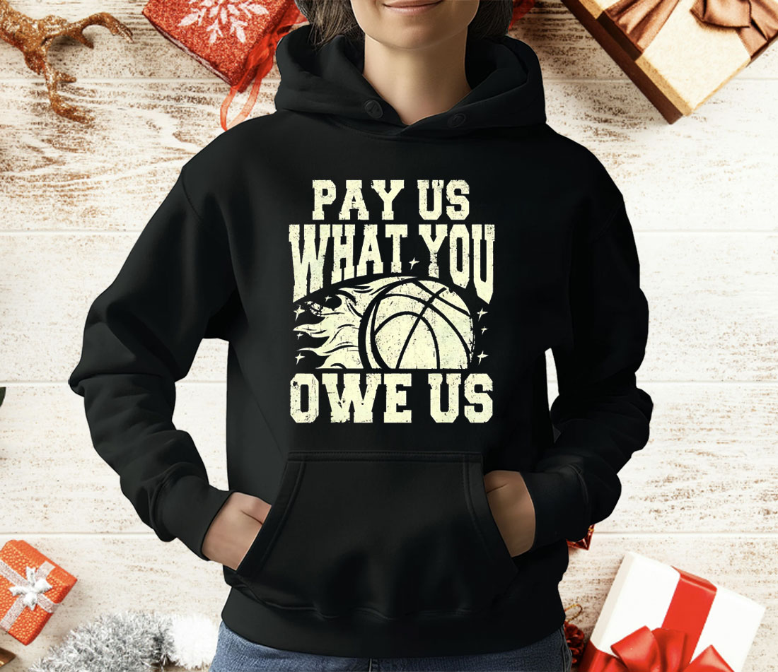 WNBA Pay Us What You Owe Us T-Shirt