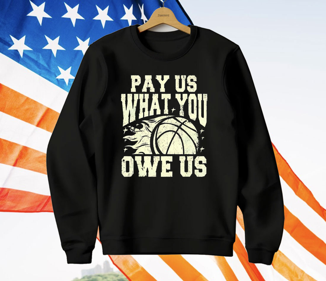 WNBA Pay Us What You Owe Us T-Shirt