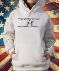 We Won’t Steer You Wrong T-Shirt