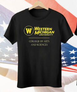 Western Michigan University College Arts And Sciences Tee Shirt
