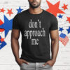 Wet Leg Don’t Approach Me T-Shirt