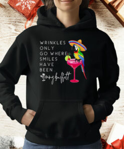Wrinkles Only Go Where Smiles Have Been T-Shirt