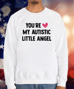 You’re Love My Autistic Little Angel T-Shirt