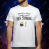 Ziggy World’s Most Underrated Sex Symbol T-Shirt