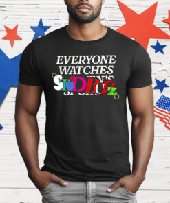Everyone Watches StudBudz T-Shirt