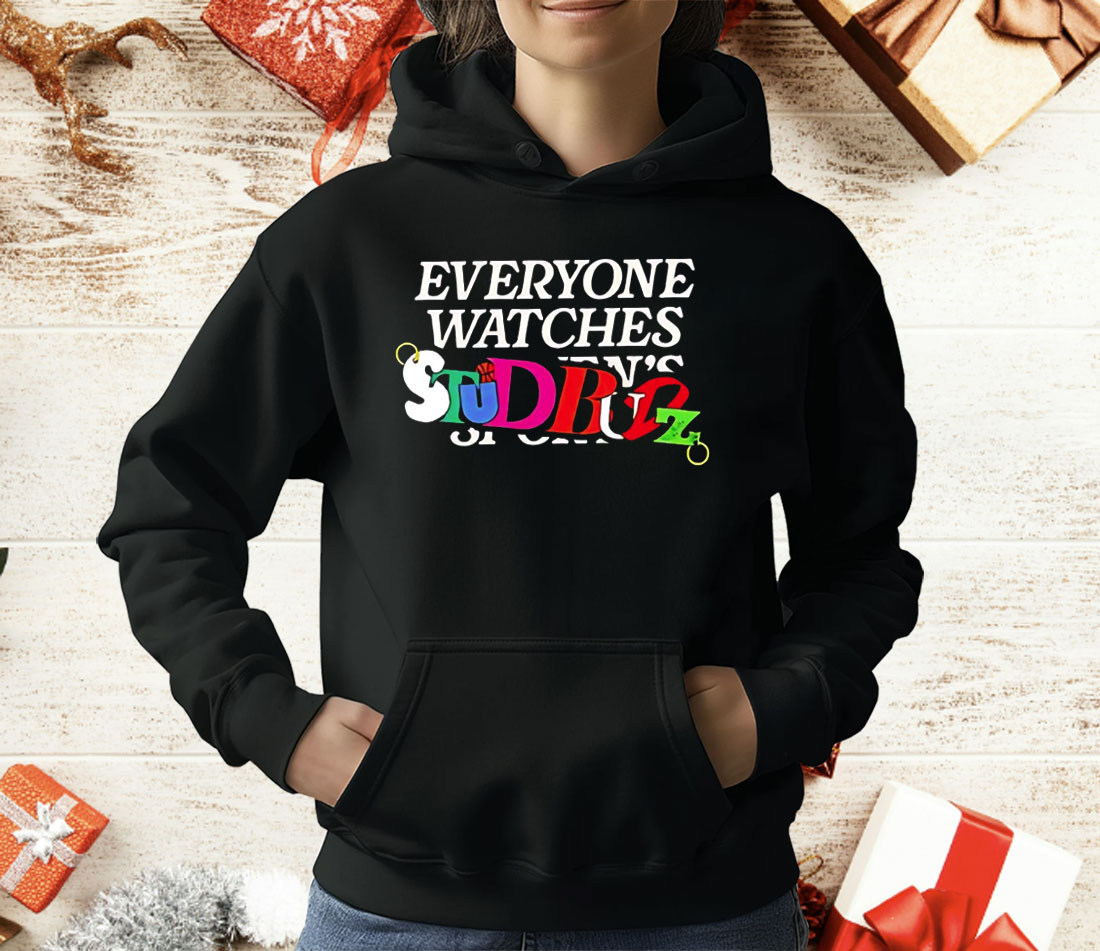 Everyone Watches StudBudz T-Shirt