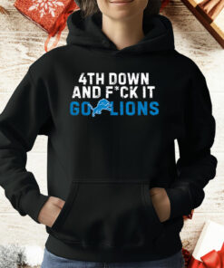 4th Down and FCK It Go Lions T-Shirt